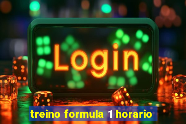 treino formula 1 horario